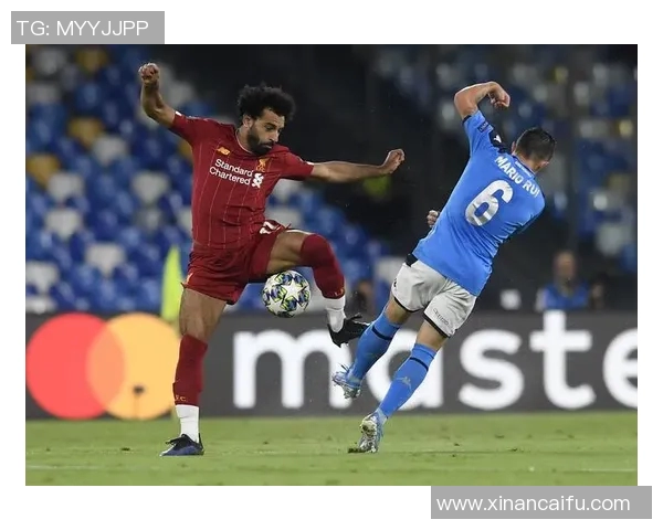 利物浦与那不勒斯的巅峰对决谁能在欧冠赛场上笑到最后